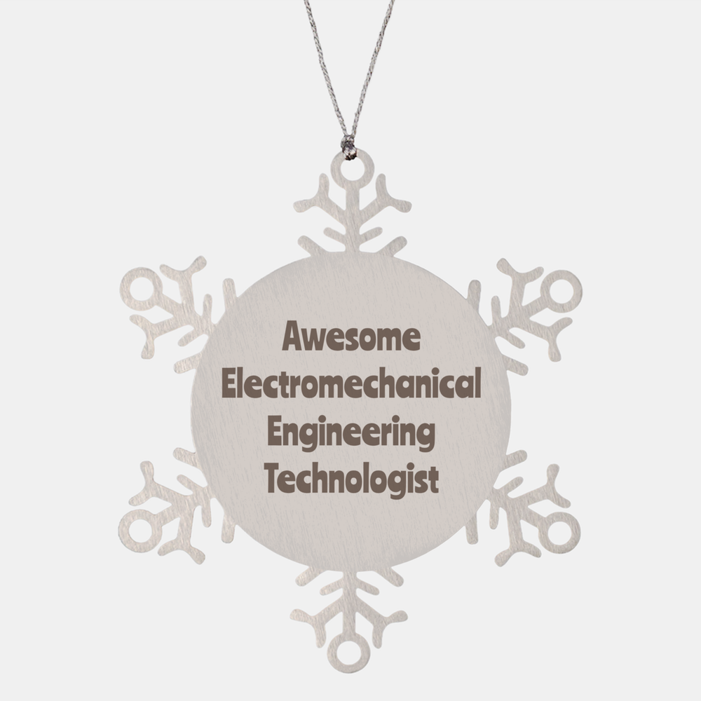 Electromechanical Engineering Technologist Gift Stainless Steel Snowflake Ornament Christmas Gift Awesome – front view