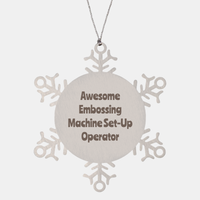 Load image into Gallery viewer, Embossing Machine Set Up Operator Gift Stainless Steel Snowflake Ornament Christmas Gift Awesome – front view
