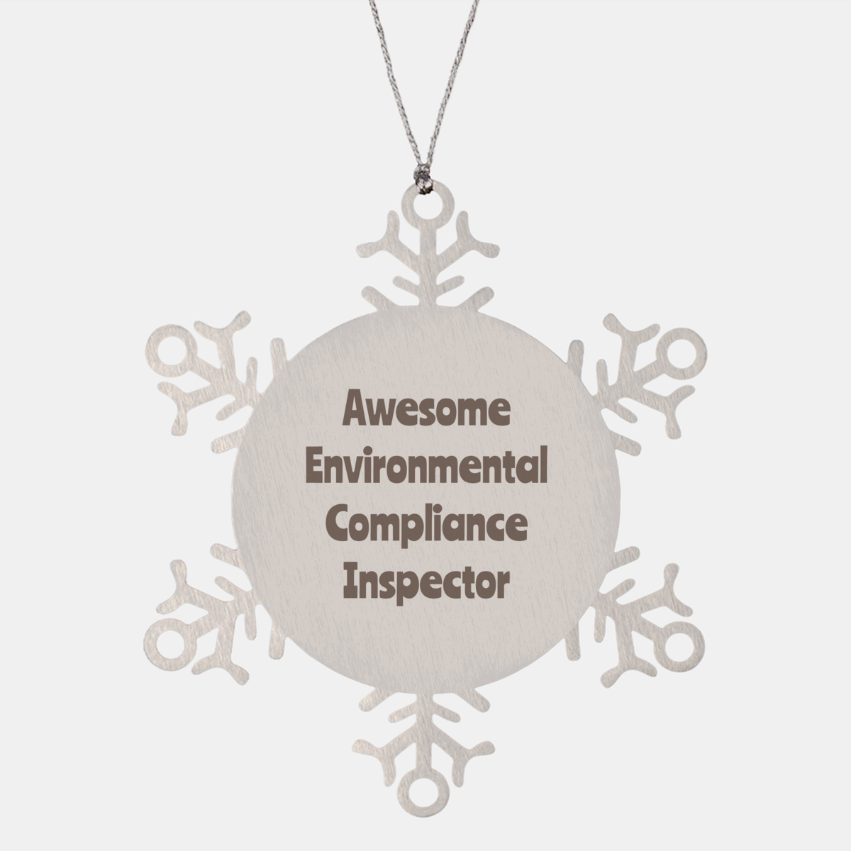 Environmental Compliance Inspector Gift Stainless Steel Snowflake Ornament Christmas Gift Awesome – front view