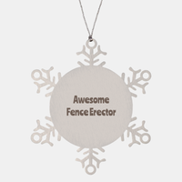 Load image into Gallery viewer, Fence Erector Gift Stainless Steel Snowflake Ornament Christmas Gift Awesome – front view
