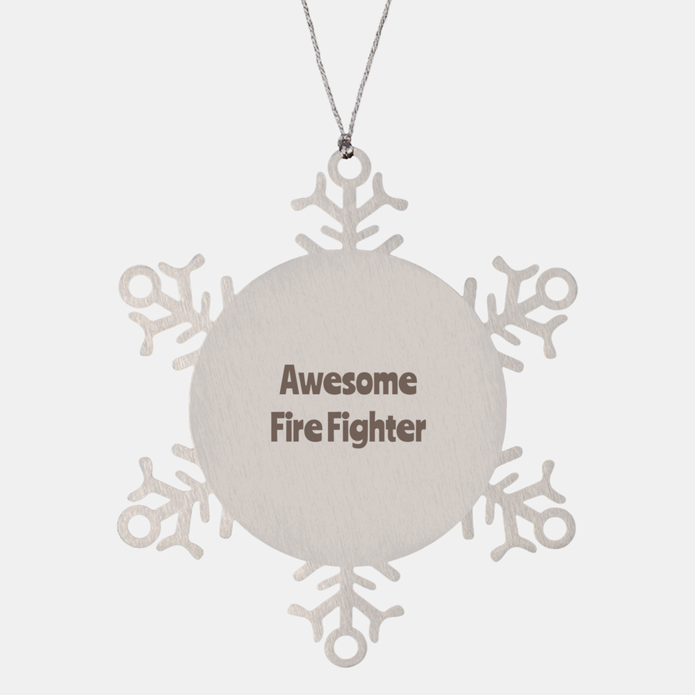Fire Fighter Gift Stainless Steel Snowflake Ornament Christmas Gift Awesome – front view