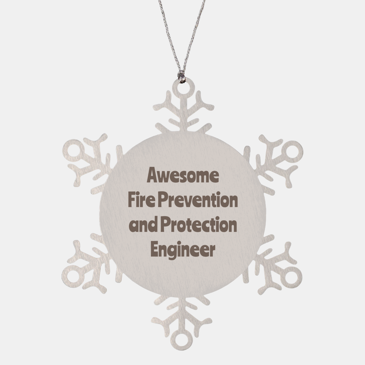 Fire Prevention and Protection Engineer Gift Stainless Steel Snowflake Ornament Christmas Gift Awesome – front view