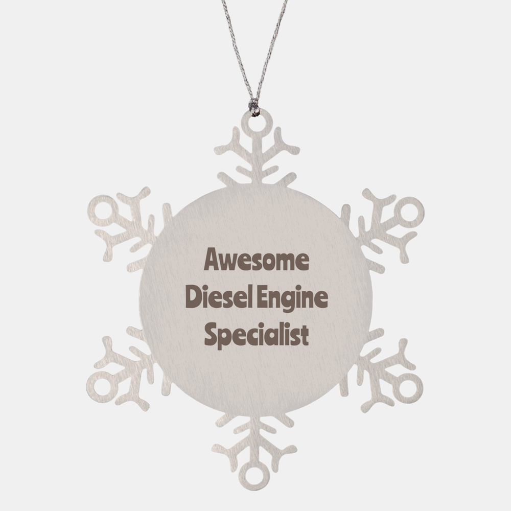 Diesel Engine Specialist Gift Stainless Steel Snowflake Ornament Christmas Gift Awesome – front view