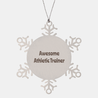 Load image into Gallery viewer, Athletic Trainer Gift Stainless Steel Snowflake Ornament Christmas Gift Awesome – front view

