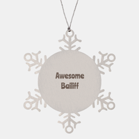Load image into Gallery viewer, Bailiff Gift Stainless Steel Snowflake Ornament Christmas Gift Awesome – front view
