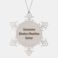 Load image into Gallery viewer, Bindery Machine Setter Gift Stainless Steel Snowflake Ornament Christmas Gift Awesome – front view
