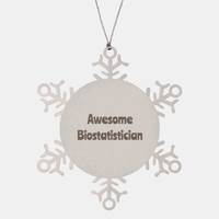 Load image into Gallery viewer, Biostatistician Gift Stainless Steel Snowflake Ornament Christmas Gift Awesome – front view
