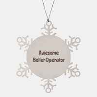 Load image into Gallery viewer, Boiler Operator Gift Stainless Steel Snowflake Ornament Christmas Gift Awesome – front view
