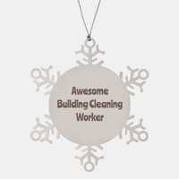 Load image into Gallery viewer, Building Cleaning Worker Gift Stainless Steel Snowflake Ornament Christmas Gift Awesome – front view
