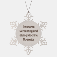 Load image into Gallery viewer, Cementing and Gluing Machine Operator Gift Stainless Steel Snowflake Ornament Christmas Gift Awesome – front view
