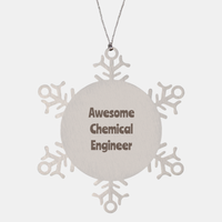 Load image into Gallery viewer, Chemical Engineer Gift Stainless Steel Snowflake Ornament Christmas Gift Awesome – front view
