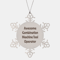 Load image into Gallery viewer, Combination Machine Tool Operator Gift Stainless Steel Snowflake Ornament Christmas Gift Awesome – front view
