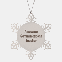 Load image into Gallery viewer, Communications Teacher Gift Stainless Steel Snowflake Ornament Christmas Gift Awesome – front view
