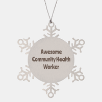 Load image into Gallery viewer, Community Health Worker Gift Stainless Steel Snowflake Ornament Christmas Gift Awesome – front view
