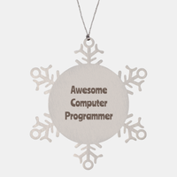 Load image into Gallery viewer, Computer Programmer Gift Stainless Steel Snowflake Ornament Christmas Gift Awesome – front view
