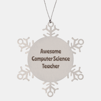 Load image into Gallery viewer, Computer Science Teacher Gift Stainless Steel Snowflake Ornament Christmas Gift Awesome – front view
