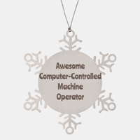Load image into Gallery viewer, Computer Controlled Machine Operator Gift Stainless Steel Snowflake Ornament Christmas Gift Awesome – front view
