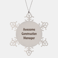 Load image into Gallery viewer, Construction Manager Gift Stainless Steel Snowflake Ornament Christmas Gift Awesome – front view

