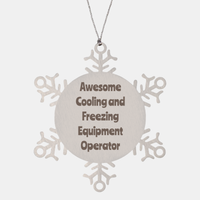 Load image into Gallery viewer, Cooling and Freezing Equipment Operator Gift Stainless Steel Snowflake Ornament Christmas Gift Awesome – front view
