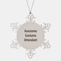 Load image into Gallery viewer, Costume Attendant Gift Stainless Steel Snowflake Ornament Christmas Gift Awesome – front view
