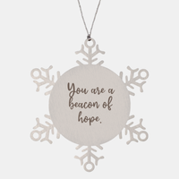 Load image into Gallery viewer, Snowflake Christmas Ornament for Family and Friends You are a beacon of hope Ornament for Best Friend Him Her Stainless Steel – front view
