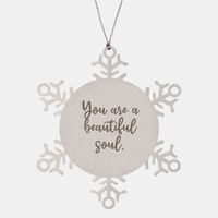 Load image into Gallery viewer, Snowflake Christmas Ornament for Family and Friends You are a beautiful soul Ornament for Best Friend Him Her Stainless Steel – front view
