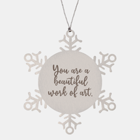 Load image into Gallery viewer, Snowflake Christmas Ornament for Family and Friends You are a beautiful work of art Ornament for Best Friend Him Her Stainless Steel – front view
