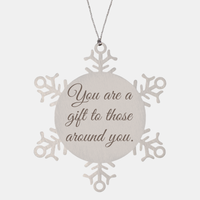 Load image into Gallery viewer, Snowflake Christmas Ornament for Family and Friends You are a gift to those around you Ornament for Best Friend Him Her Stainless Steel – front view
