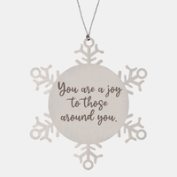 Load image into Gallery viewer, Snowflake Christmas Ornament for Family and Friends You are a joy to those around you Ornament for Best Friend Him Her Stainless Steel – front view
