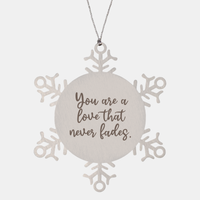 Load image into Gallery viewer, Snowflake Christmas Ornament for Family and Friends You are a love that never fades Ornament for Best Friend Him Her Stainless Steel – front view

