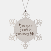Load image into Gallery viewer, Snowflake Christmas Ornament for Family and Friends You are a spark in someones life Ornament for Best Friend Him Her Stainless Steel – front view

