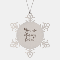 Load image into Gallery viewer, Snowflake Christmas Ornament for Family and Friends You are always loved Ornament for Best Friend Him Her Stainless Steel – front view

