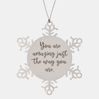 Load image into Gallery viewer, Snowflake Christmas Ornament for Family and Friends You are amazing just the way you are Ornament for Best Friend Him Her Stainless Steel – front view
