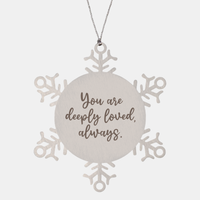 Load image into Gallery viewer, Snowflake Christmas Ornament for Family and Friends You are deeply loved always Ornament for Best Friend Him Her Stainless Steel – front view
