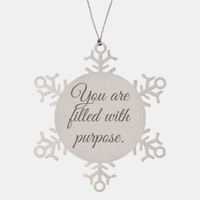 Load image into Gallery viewer, Snowflake Christmas Ornament for Family and Friends You are filled with purpose Ornament for Best Friend Him Her Stainless Steel – front view
