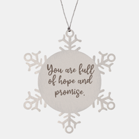 Load image into Gallery viewer, Snowflake Christmas Ornament for Family and Friends You are full of hope and promise Ornament for Best Friend Him Her Stainless Steel – front view
