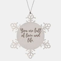 Load image into Gallery viewer, Snowflake Christmas Ornament for Family and Friends You are full of love and life Ornament for Best Friend Him Her Stainless Steel – front view
