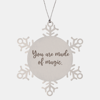 Load image into Gallery viewer, Snowflake Christmas Ornament for Family and Friends You are made of magic Ornament for Best Friend Him Her Stainless Steel – front view
