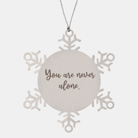 Load image into Gallery viewer, Snowflake Christmas Ornament for Family and Friends You are never alone Ornament for Best Friend Him Her Stainless Steel – front view
