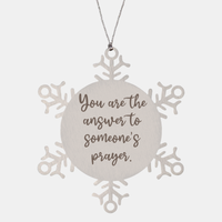 Load image into Gallery viewer, Snowflake Christmas Ornament for Family and Friends You are the answer to someones prayer Ornament for Best Friend Him Her Stainless Steel – front view
