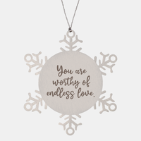 Load image into Gallery viewer, Snowflake Christmas Ornament for Family and Friends You are worthy of endless love Ornament for Best Friend Him Her Stainless Steel – front view
