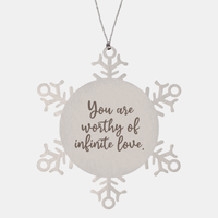 Load image into Gallery viewer, Snowflake Christmas Ornament for Family and Friends You are worthy of infinite love Ornament for Best Friend Him Her Stainless Steel – front view

