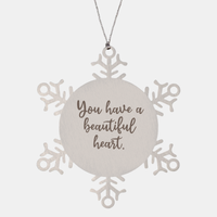 Load image into Gallery viewer, Snowflake Christmas Ornament for Family and Friends You have a beautiful heart Ornament for Best Friend Him Her Stainless Steel – front view
