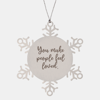 Load image into Gallery viewer, Snowflake Christmas Ornament for Family and Friends You make people feel loved Ornament for Best Friend Him Her Stainless Steel – front view
