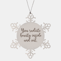 Load image into Gallery viewer, Snowflake Christmas Ornament for Family and Friends You radiate beauty inside and out Ornament for Best Friend Him Her Stainless Steel – front view
