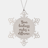 Load image into Gallery viewer, Snowflake Christmas Ornament for Family and Friends Your kindness makes a difference Ornament for Best Friend Him Her Stainless Steel – front view
