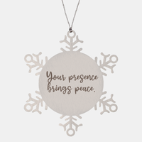 Load image into Gallery viewer, Snowflake Christmas Ornament for Family and Friends Your presence brings peace Ornament for Best Friend Him Her Stainless Steel – front view
