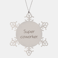 Load image into Gallery viewer, Coworker Christmas Ornament Colleague Christmas Gifts Super coworker Ornament Appreciation for Him Her Stainless Steel – front view
