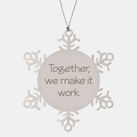Load image into Gallery viewer, Coworker Christmas Ornament Colleague Christmas Gifts Together we make it work Ornament Appreciation for Him Her Stainless Steel – front view
