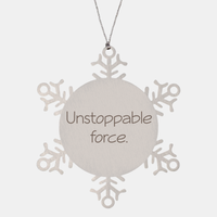 Load image into Gallery viewer, Coworker Christmas Ornament Colleague Christmas Gifts Unstoppable force Ornament Appreciation for Him Her Stainless Steel – front view

